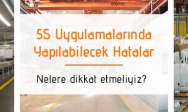 5S Uygulamalarında Yapılabilecek Yanlışlar